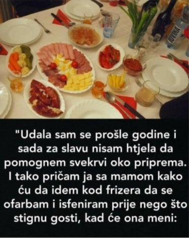 “Sad za slavu nisam htela da pomognem svekrvi”