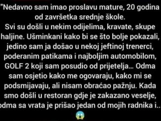 “Nedavno sam imao proslavu mature