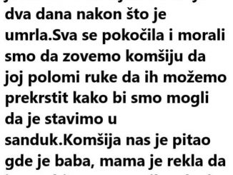 BABA JE IMALA 93 GODINE KADA JE UMRLA I SAHRANJIVALI SMO JE DVA DANA