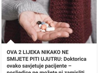 OVA 2 LIJEKA NIKAKO NE SMIJETE PITI UJUTRU