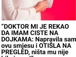 “DOKTOR MI JE REKAO DA IMAM CISTE NA