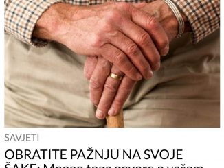 0BRATITE PAŽNJU NA SVOJE ŠAKE:  Mnogo Toga